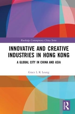 Innovative and Creative Industries in Hong Kong - Grace L K Leung