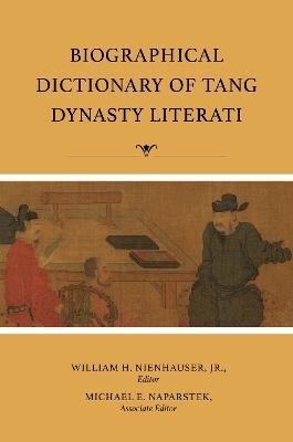 Biographical Dictionary of Tang Dynasty Literati - 