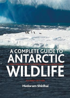 A Complete Guide to Antarctic Wildlife - Hadoram Shirihai