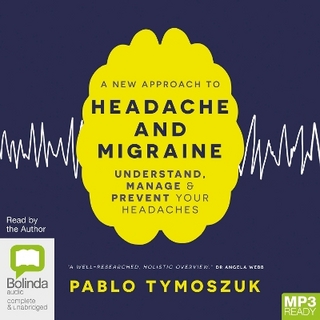 A New Approach to Headache and Migraine