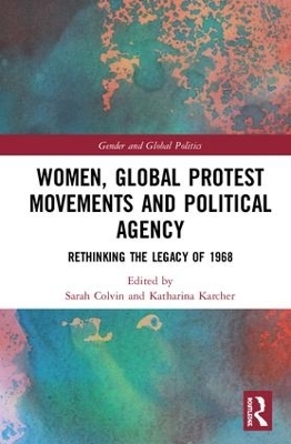 Women, Global Protest Movements, and Political Agency - 