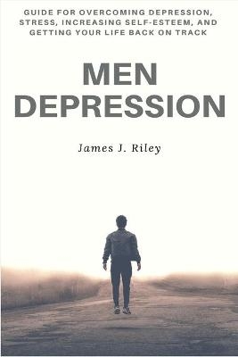 Men Depression - James J Riley
