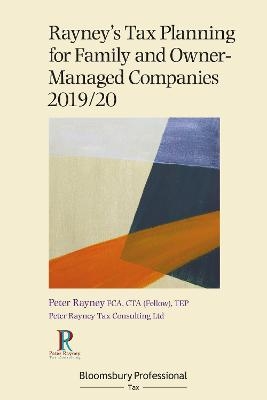Rayney's Tax Planning for Family and Owner-Managed Companies 2019/20 - Peter Rayney