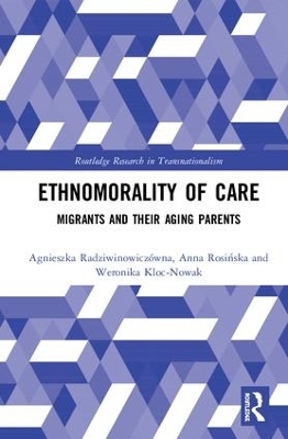 Ethnomorality of Care - Agnieszka Radziwinowicz&oacute;wna, Anna Rosińska, Weronika Kloc-Nowak