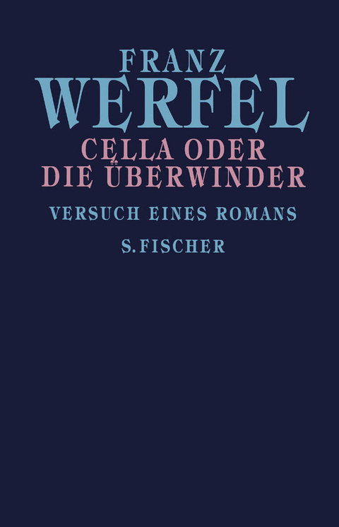Cella oder Die &Uuml;berwinder - Franz Werfel
