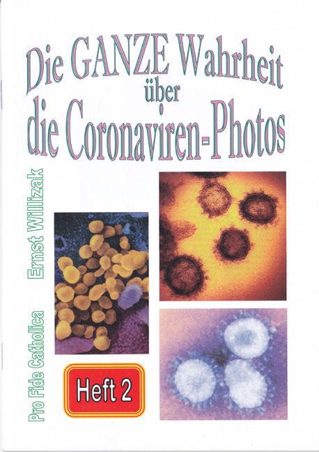 Die ganze Wahrheit &uuml;ber die Coronaviren-Photos - Ernst Willizak