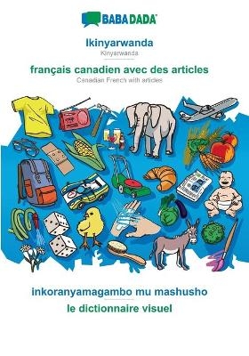 BABADADA, Ikinyarwanda - français canadien avec des articles, inkoranyamagambo mu mashusho - le dictionnaire visuel