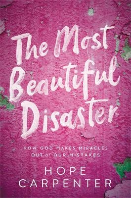 The Most Beautiful Disaster - Hope Carpenter
