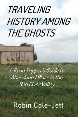 Traveling History among the Ghosts