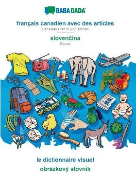 BABADADA, français canadien avec des articles - slovencina, le dictionnaire visuel - obrázkový slovník