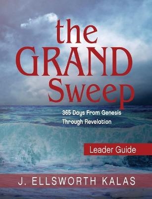 Grand Sweep Leader Guide, The - J. Ellsworth Kalas