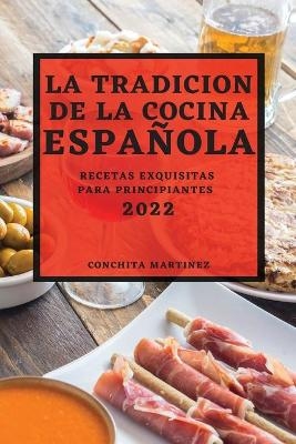 La Tradicion de la Cocina Espa&ntilde;ola 2022 - Conchita Martinez