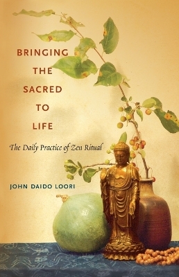 Bringing the Sacred to Life - John Daido Loori