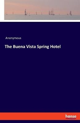 The Buena Vista Spring Hotel