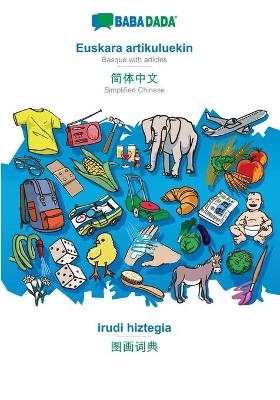 BABADADA, Euskara artikuluekin - Simplified Chinese (in chinese script), irudi hiztegia - visual dictionary (in chinese script) -  Babadada GmbH