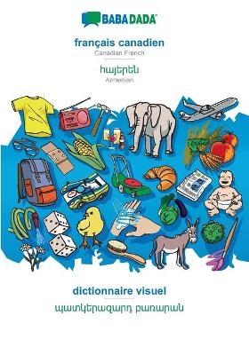 BABADADA, français canadien - Armenian (in armenian script), dictionnaire visuel - visual dictionary (in armenian script)