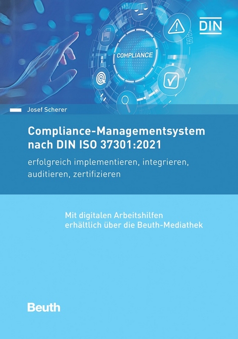 Compliance-Managementsystem nach DIN ISO 37301:2021 - Prof.Dr.jur. Josef Scherer