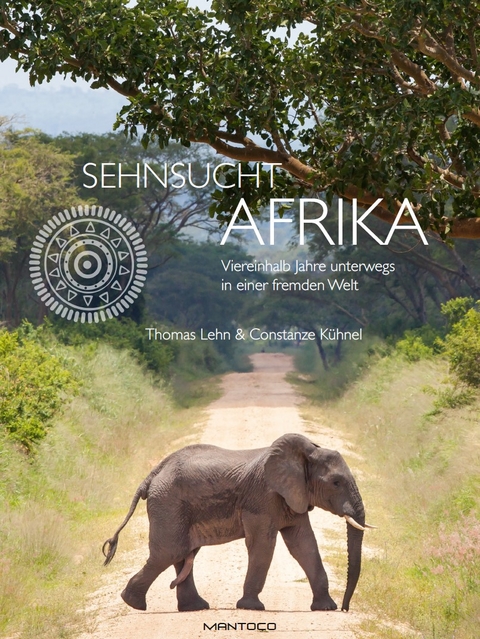 Sehnsucht Afrika - Thomas Lehn, Constanze K&uuml;hnel