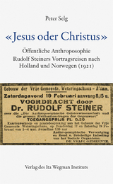 &laquo;Jesus oder Christus&raquo; - Peter Selg