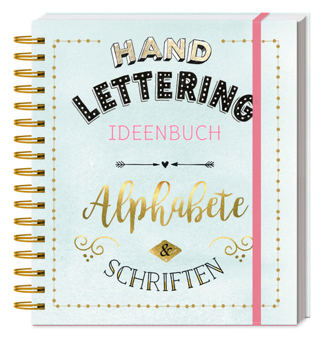 Handlettering Ideenbuch Alphabete & Schriften - 