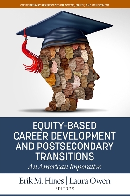 Equity-Based Career Development and Postsecondary Transitions - 