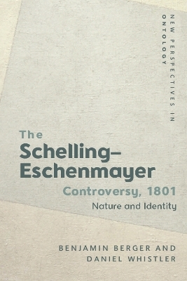 The Schelling-Eschenmayer Controversy, 1801 - Benjamin Berger, Daniel Whistler