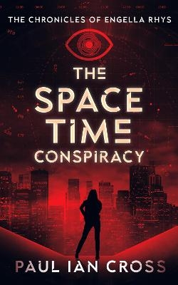 The Space-Time Conspiracy - Paul Ian Cross