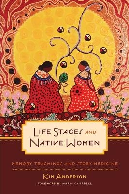 Life Stages and Native Women - Kim Anderson
