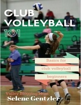 Club Volleyball 101: Basics for Club Volleyball Beginners -  Selene Gentzler