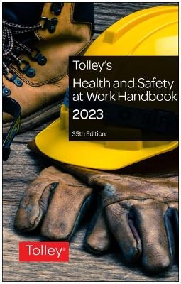 Tolley's Health & Safety at Work Handbook 2022 -  An expert team of lawyers and health and safety practitioners