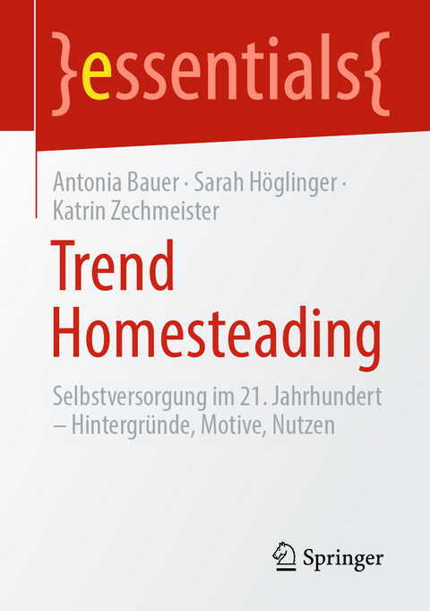 Trend Homesteading - Antonia Bauer, Sarah H&ouml;glinger, Katrin Zechmeister