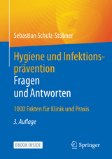 Hygiene und Infektionspr&auml;vention. Fragen und Antworten - Sebastian Schulz-St&uuml;bner