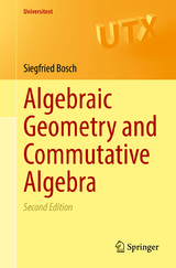 Algebraic Geometry and Commutative Algebra - Bosch, Siegfried