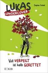 Lukas Undercover &ndash; Voll verpeilt ist halb gerettet - Stephan Kn&ouml;sel