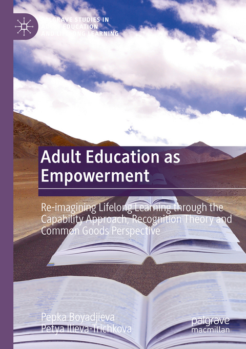Adult Education as Empowerment - Pepka Boyadjieva, Petya Ilieva-Trichkova