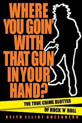 Where You Goin' with That Gun in Your Hand?