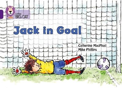 Jack in Goal - Catherine MacPhail