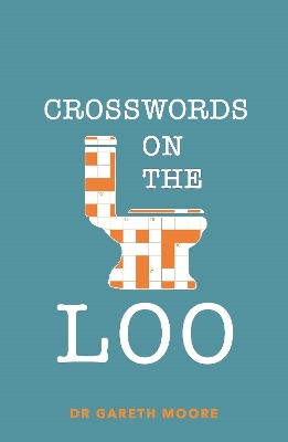 Crosswords on the Loo - Dr Gareth Moore