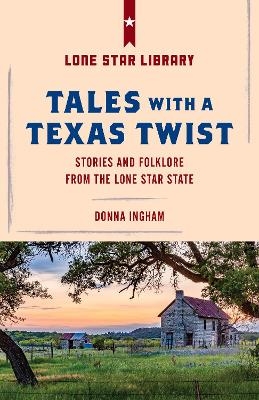 Tales with a Texas Twist - Donna Ingham