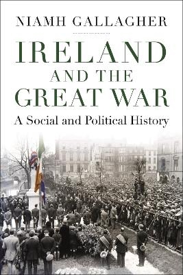 Ireland and the Great War - Niamh Gallagher