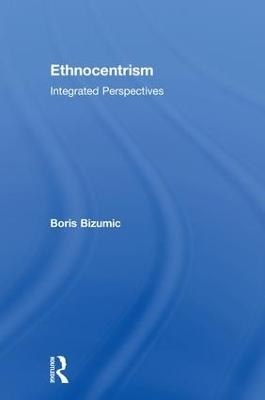 Ethnocentrism - Boris Bizumic
