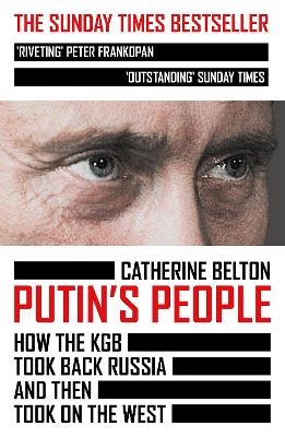 Putin&rsquo;s People - Catherine Belton