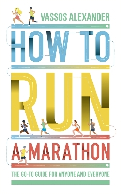 How to Run a Marathon - Vassos Alexander