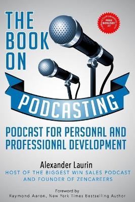 The Book On Podcasting - Alexander Laurin