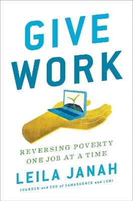 Give Work - Leila Janah