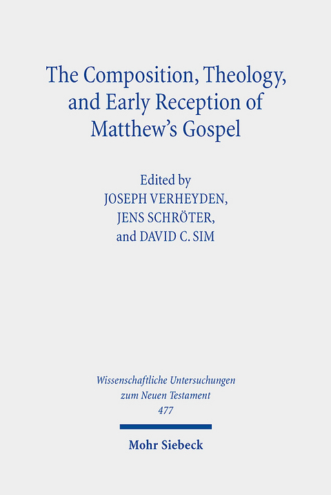 The Composition, Theology, and Early Reception of Matthew's Gospel - 