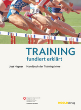 Training - fundiert erkl&auml;rt - Jost Hegner