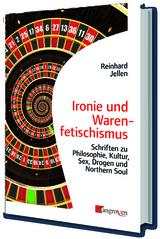 Ironie und Warenfetischismus - Reinhard Jellen