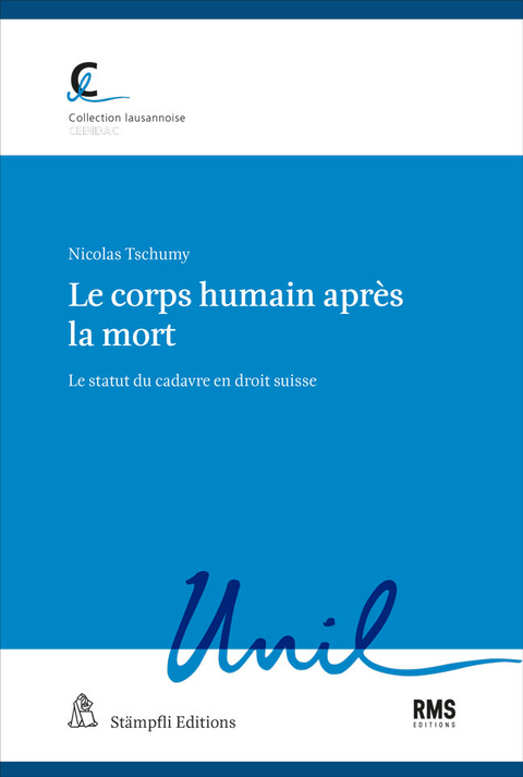 Le corps humain apr&egrave;s la mort - Nicolas Tschumy