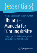 Ubuntu &ndash; Mandela f&uuml;r F&uuml;hrungskr&auml;fte - Daniela Molzbichler, Martin Sturmer